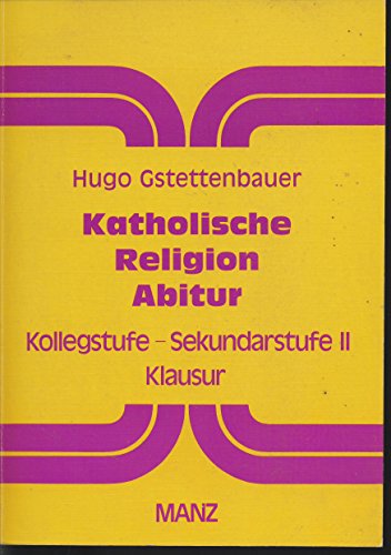 Beispielbild fr Katholische Religion. Kollegstufe - Sekundarstufe II, Abitur - Klausur zum Verkauf von Versandantiquariat Felix Mcke