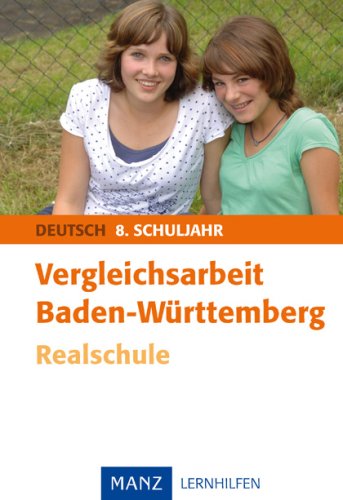 Vergleichsarbeit Deutsch. 9. Schuljahr Realschule. Baden-WÃ¼rttemberg (9783786311355) by Peter SÃ¼ÃŸ