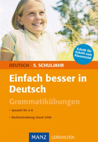 Stock image for Einfach besser in Deutsch 5. Schuljahr Grammatikbungen: Speziell fr G8, Rechtschreibung Stand 2006 for sale by medimops