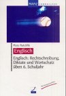 9783786321019: Englisch. Rechtschreibung, Diktate und Wortschatz ben. 6. Schuljahr.