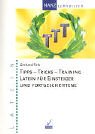 Stock image for Tipps - Tricks - Training. Latein fr Einsteiger und Fortgeschrittene. Mit Lsungen. (Lernmaterialien) for sale by GF Books, Inc.