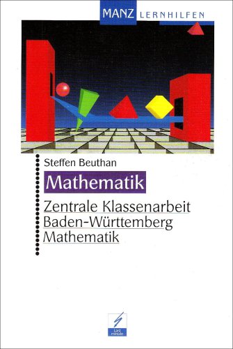 Mathematik. Zentrale Klassenarbeit Baden-Württemberg ab 2001.