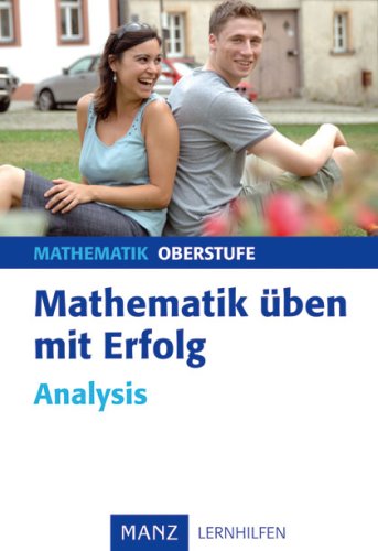 Stock image for Mathematik ben mit Erfolg. Analysis : Mit Lsungen for sale by Buchpark