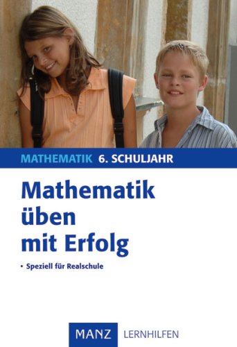 Stock image for Mathematik ben mit Erfolg 6. Schuljahr Realschule: Mit Lsungen for sale by medimops