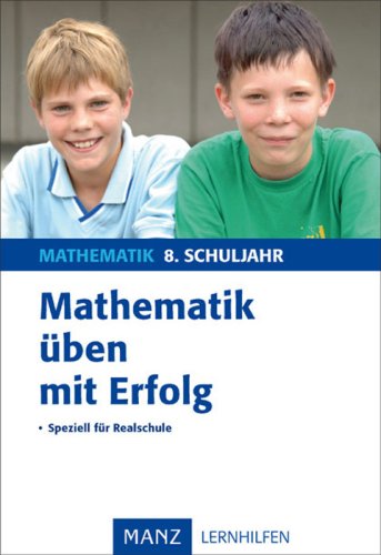 Beispielbild fr Mathematik ben mit Erfolg 8. Schuljahr Realschule: Mit Lsungen zum Verkauf von medimops