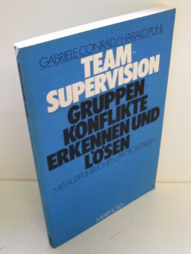 Stock image for Team-Supervision. Gruppenkonflikte erkennen und lsen for sale by Studibuch