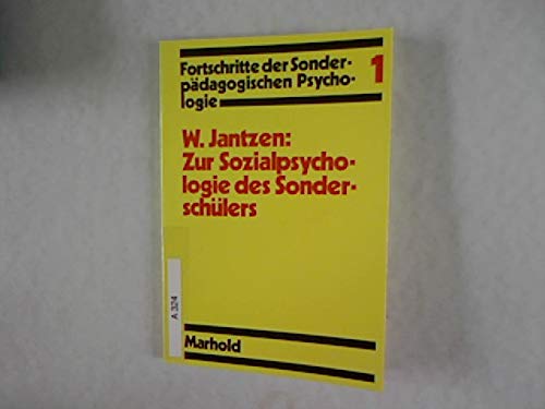 Beispielbild fr W. Jantzen: Zur Sozialpsychologie des Sonderschlers. (Fortschritte der Sonderpdagogischen Psychologie. Band 1.) zum Verkauf von medimops