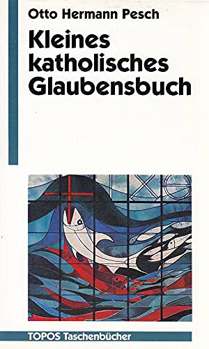 Stock image for Topos Taschenbcher, Bd.29, Kleines katholisches Glaubensbuch (Livre en allemand) for sale by Urs Zihlmann