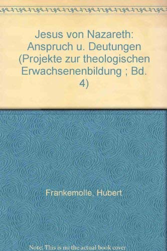 9783786705444: Jesus von Nazareth. Anspruch und Deutungen