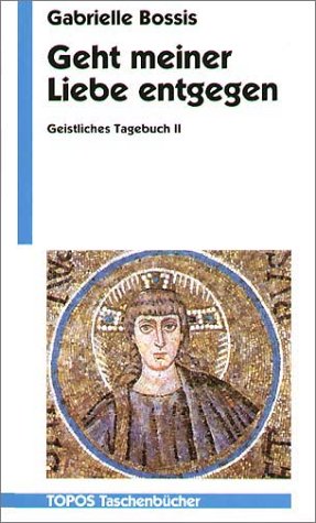 9783786705598: Topos Taschenbcher, Bd.47, Geht meiner Liebe entgegen