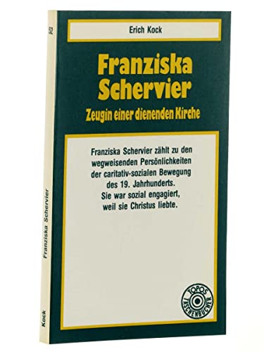 Beispielbild fr Franziska Schervier: Zeugin einer dienendes Kirche zum Verkauf von TAIXTARCHIV Johannes Krings