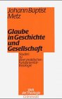 Stock image for Glaube in Geschichte und Gesellschaft. Studien zu einer praktischen Fundamentaltheologie for sale by medimops