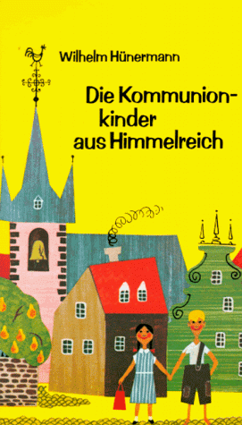 Beispielbild fr Die Kommunionkinder vom Himmelreich zum Verkauf von medimops