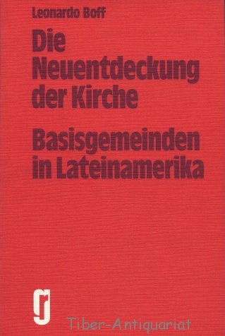 Neuentdeckung der Kirche - Basisgemeinden in Lateinamerika