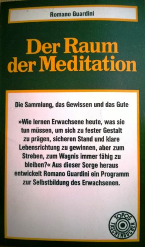 Der Raum der Meditation. Die Sammlung, das Gewissen und das Gute. - Romano Guardini