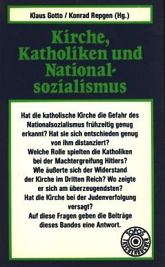 Kirche, Katholiken und Nationalsozialismus. (Nr. 96) - Gotto, Klaus und Konrad Repgen