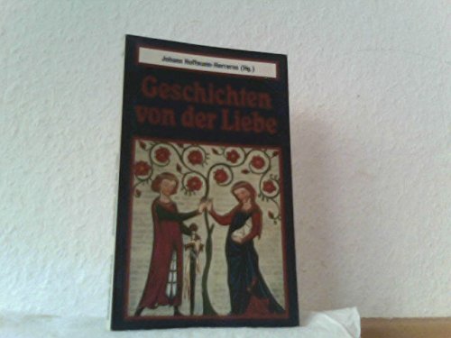 Beispielbild fr Geschichten von der Liebe zum Verkauf von Versandantiquariat Felix Mcke