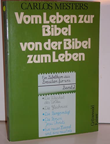 Stock image for Vom Leben zur Bibel, von der Bibel zum Leben II. Ein Bibelkurs aus Brasilien fr uns for sale by medimops