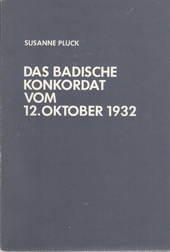 Das Badische Konkordat vom 12. Oktober 1932.