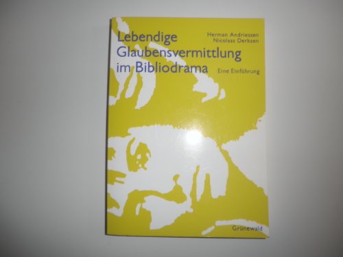 Beispielbild fr Lebendige Glaubensvermittlung im Bibliodrama . Eine Einfhrung. zum Verkauf von Ganymed - Wissenschaftliches Antiquariat