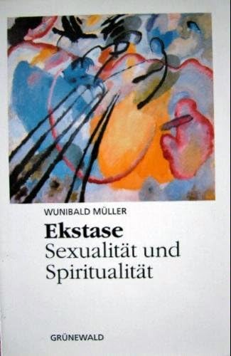 Beispielbild fr Ekstase, Sexualitt und Spiritualitt zum Verkauf von medimops