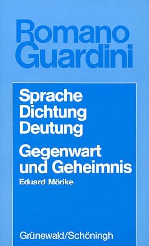 Werke / Sprache - Dichtung - Deutung /Gegenwart und Geheimnis - Guardini, Romano