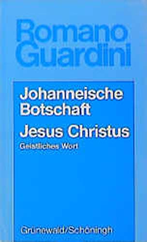 9783786716563: Werke / Johanneische Botschaft /Jesus Christus: Geistliches Wort