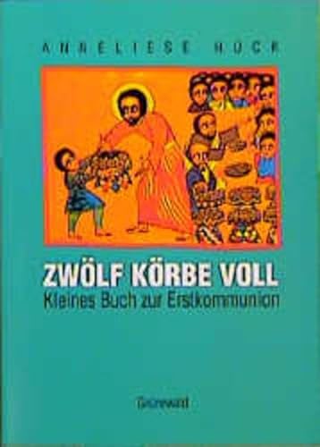 Stock image for Zwlf Krbe voll : Kleines Buch zur Erstkommunion. for sale by ABC Versand e.K.