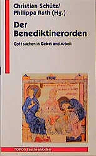 Stock image for Der Benediktinerorden. Gott suchen in Gebet und Arbeit. for sale by Books From California