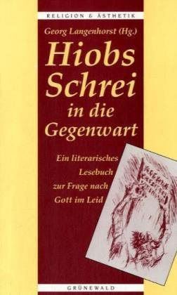 Hiobs Schrei in die Gegenwart - Langenhorst, Georg (Hg. )