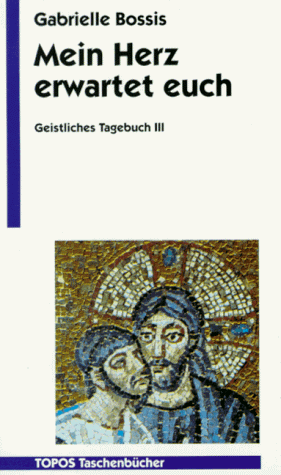 Stock image for Mein Herz erwartet euch. Geistliches Tagebuch III. for sale by medimops