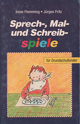 Stock image for Sprech-, Mal- und Schreibspiele fr Grundschulkinder for sale by Buchpark