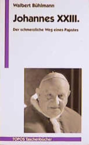 Beispielbild fr Johannes XXIII: Der schmerzliche Weg eines Papstes. Mit dem authentischen Text der Konzilserffnungsrede zum Verkauf von Ammareal