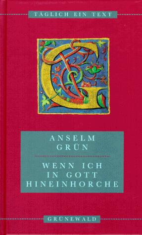 Beispielbild fr Wenn ich in Gott hineinhorche. Tglich ein Text zum Verkauf von Antiquariat Johannes Hauschild