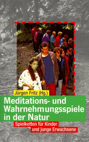 Stock image for Spielketten fr Kinder und Jugendliche: Meditations- und Wahrnehmungsspiele in der Natur, Band 1: BD 1 for sale by medimops
