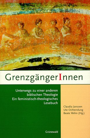 9783786722038: grenzgangerinnen-unterwegs_zu_einer_anderen_biblischen_theologie_ein