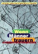 Stock image for Wenn Mnner trauern: ber den Umgang mit Abschied und Verlust for sale by medimops