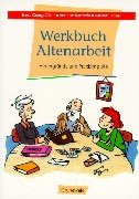 9783786722601: Werkbuch Altenarbeit. Hintergrnde und Praxisimpulse.