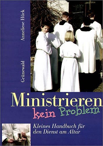 Stock image for Ministrieren - kein Problem. Kleines Handbuch fr den Dienst am Altar for sale by medimops