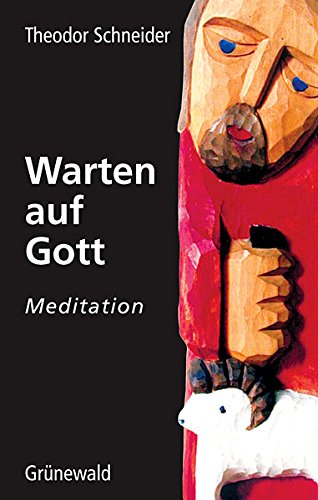 Warten auf Gott. Cassette. Meditation. (9783786724223) by Schneider, Theodor