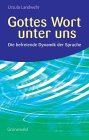 Gottes Wort unter uns. Die befreiende Dynamik der Sprache