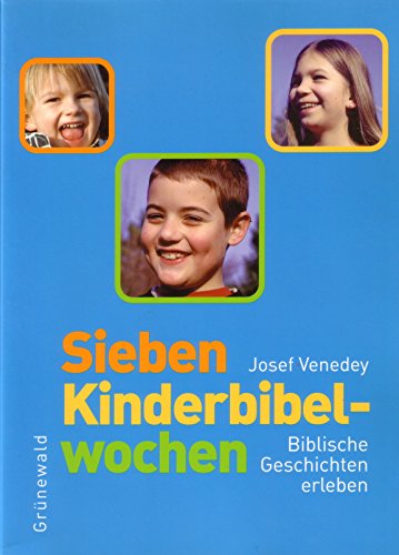 Beispielbild fr Sieben Kinderbibelwochen. Biblische Geschichten erleben zum Verkauf von medimops