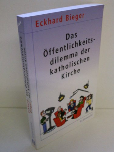 Beispielbild fr Das ffentlichkeitsdilemma der katholischen Kirche zum Verkauf von Leserstrahl  (Preise inkl. MwSt.)