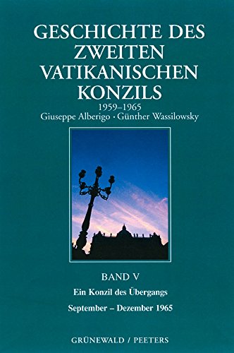 9783786726395: Geschichte des Zweiten Vatikanischen Konzils (1959-1965): Ein Konzil Des Ubergangs (September-Dezember 1965), Bd. 5