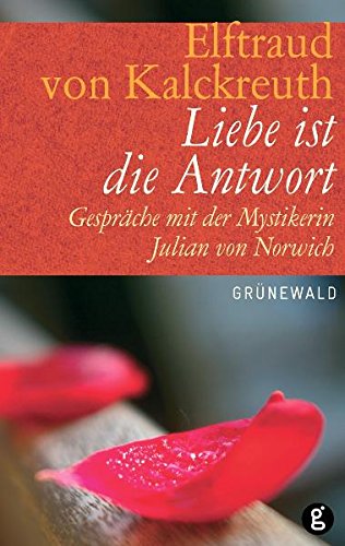 Liebe ist die Antwort (9783786726449) by Elftraud Von Kalckreuth