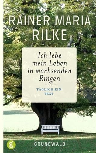 Beispielbild fr Ich lebe mein Leben in wachsenden Ringen: Tglich ein Text zum Verkauf von medimops