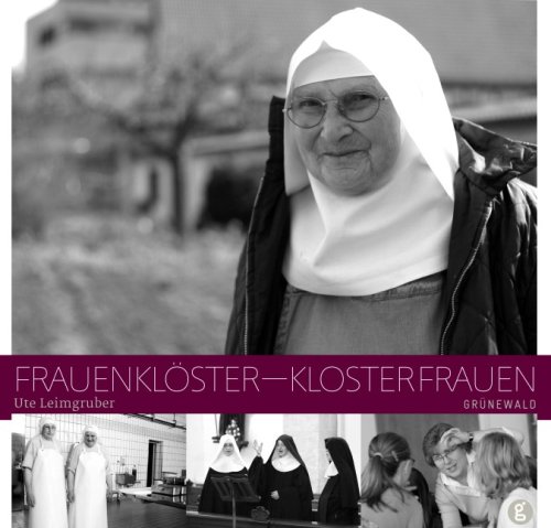 9783786727040: Frauenklster - Klosterfrauen. Leben in Ordensgemeinschaften heute