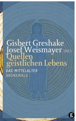 Imagen de archivo de Quellen geistlichen Lebens: Quellen geistlichen Lebens Band 2. Das Mittelalter: 2 a la venta por medimops