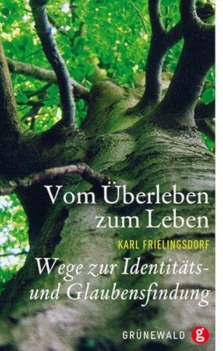 Vom Ãœberleben zum Leben (9783786727293) by Karl Frielingsdorf