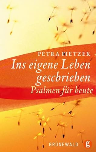 Beispielbild fr Ins eigene Leben geschrieben: Psalmen fr heute zum Verkauf von medimops